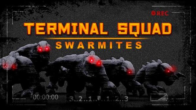 Terminal squad: Swarmites Free Download