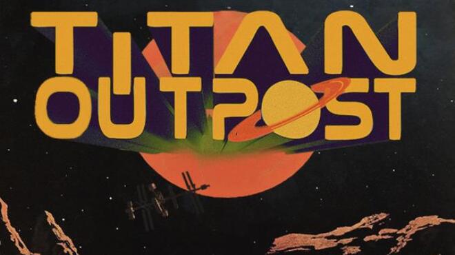 Titan Outpost Update v1 16 Free Download