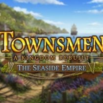 Townsmen A Kingdom Rebuilt The Seaside Empire-SiMPLEX