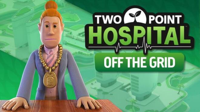 Two Point Hospital Off the Grid-CODEX