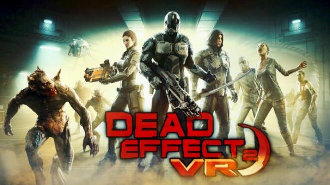 Dead Effect 2 VR-VREX