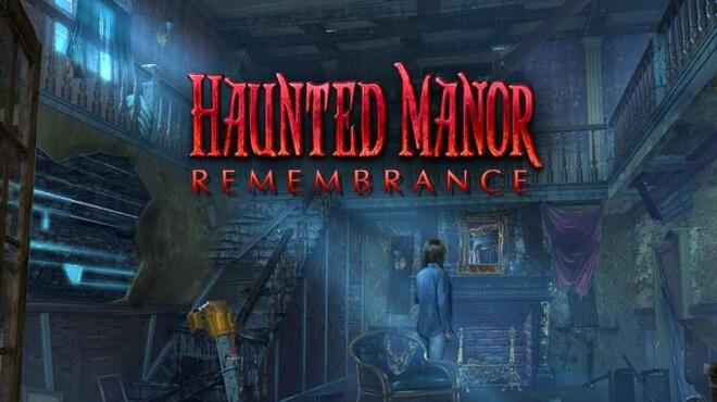 Haunted Manor Remembrance Collectors Edition Free Download