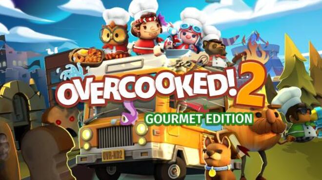 Overcooked 2 Gourmet Edition Free Download