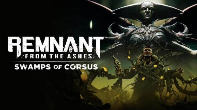 Remnant From The Ashes Swamps Of Corsus Free Download