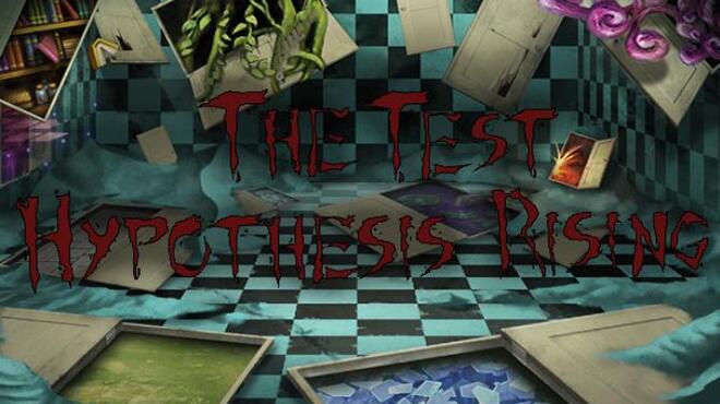 The Test Hypothesis Rising Free Download