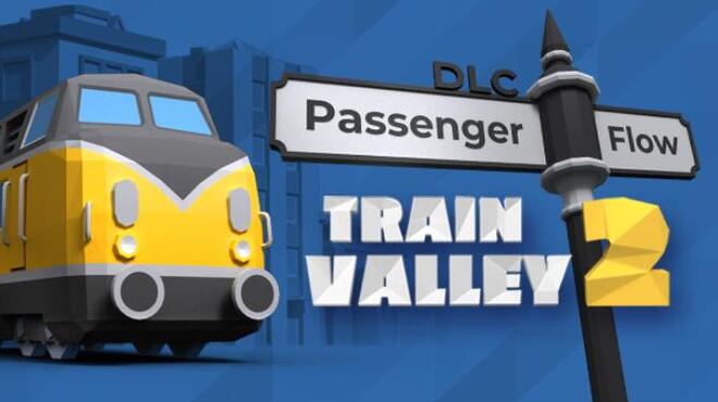 Train Valley 2 Passenger Flow Update 29 PLAZA  - 17