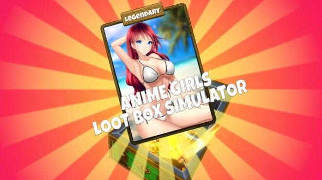 Anime Girls Loot Box Simulator Free Download