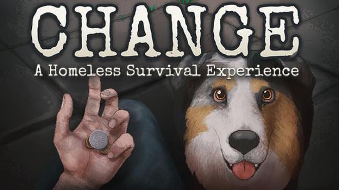 CHANGE A Homeless Survival Experience Free Download