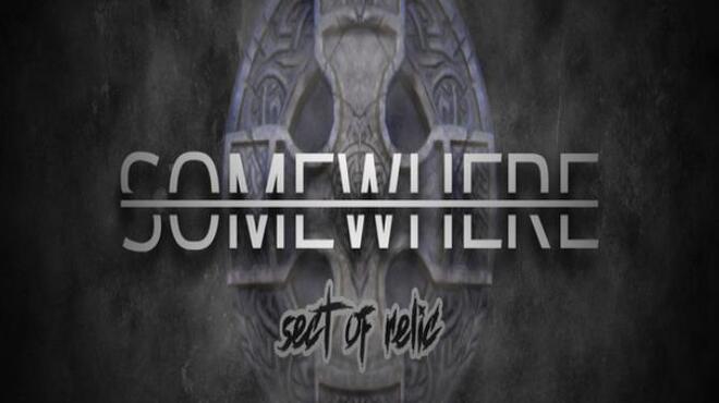 Somewhere Sect of Relic Free Download