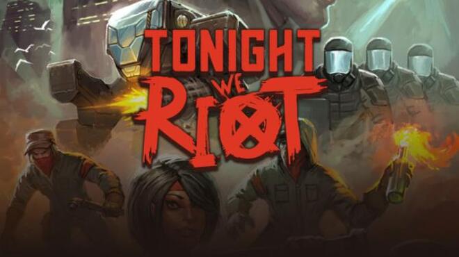 Tonight We Riot Free Download