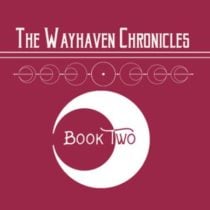 Wayhaven Chronicles: Book Two
