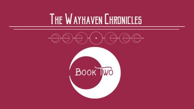Wayhaven Chronicles: Book Two Free Download