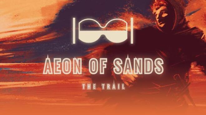 Aeon of Sands The Trail v1 5 Free Download