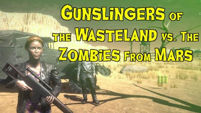 Gunslingers of the Wasteland vs The Zombies From Mars Free Download
