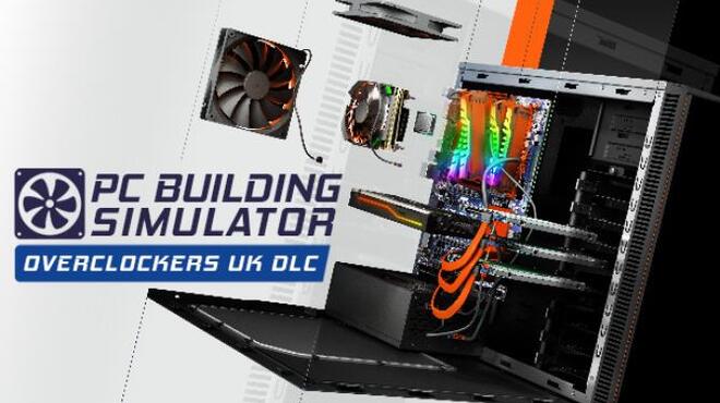 PC Building Simulator Overclockers UK Workshop Update v1 8 Free Download
