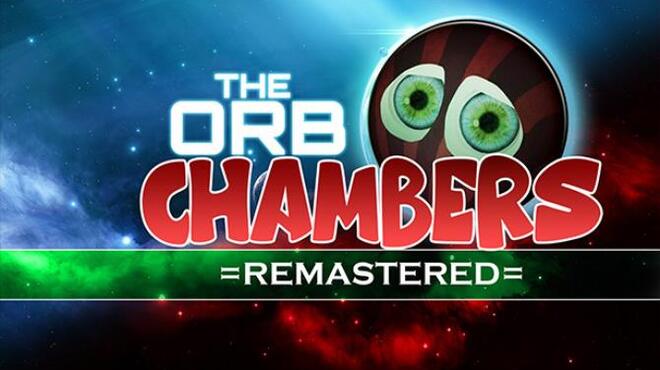 The Orb Chambers REMASTERED