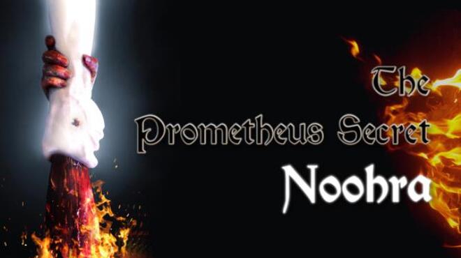 The Prometheus Secret Noohra v1 32 Free Download