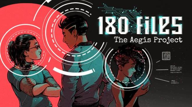 180 Files: The Aegis Project Free Download