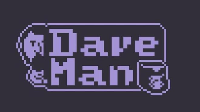 Dave Man Free Download