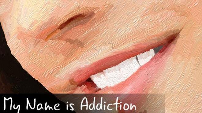 My Name is Addiction Free Download