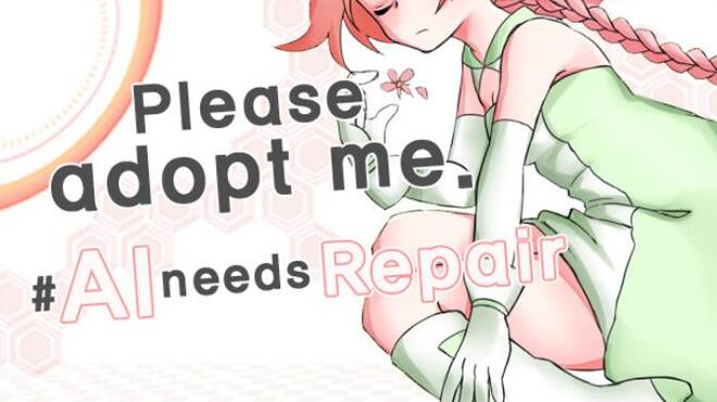 Please adopt me. # AI needs repair. Free Download