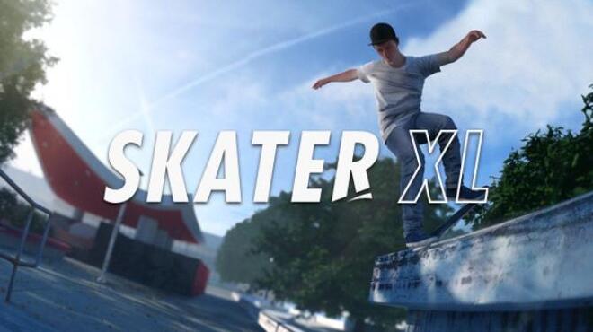 Skater XL The Ultimate Skateboarding Game Free Download