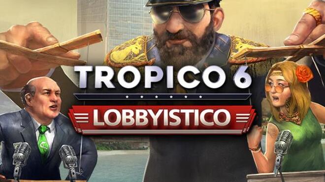Tropico 6 Lobbyistico Hotfix Free Download