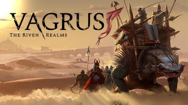 Vagrus - The Riven Realms v0.7.00y Free Download
