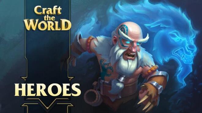 Craft The World Heroes Update v1 8 002 Free Download