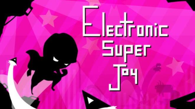 Electronic Super Joy Free Download