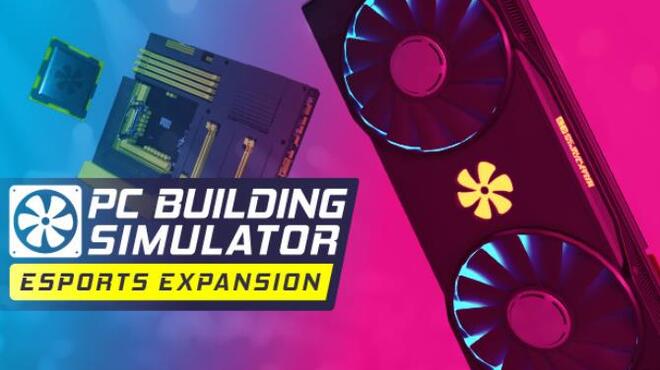 PC Building Simulator Esports Expansion-PLAZA