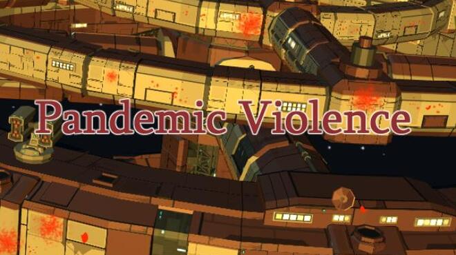 Pandemic Violence Update v1 01 Free Download