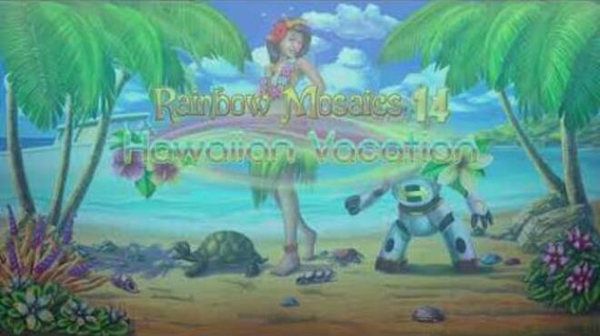 Rainbow Mosaics 14 Hawaiian Vacation Free Download