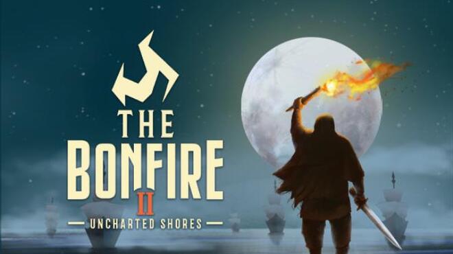 The Bonfire 2: Uncharted Shores v1.0.21