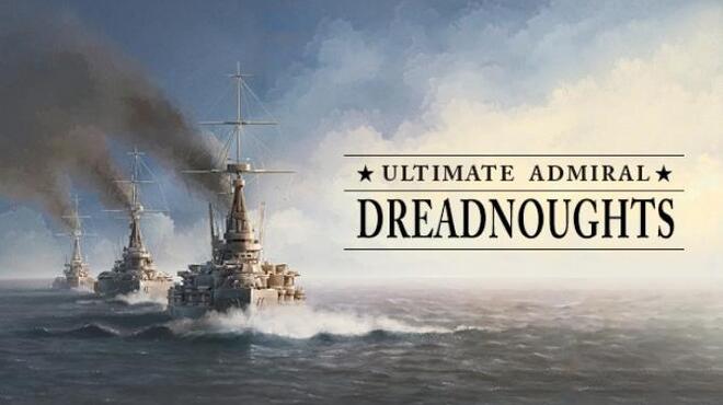 Ultimate Admiral: Dreadnoughts v1.09
