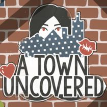A Town Uncovered v0.37a