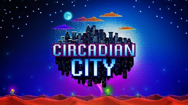 Circadian City Free Download