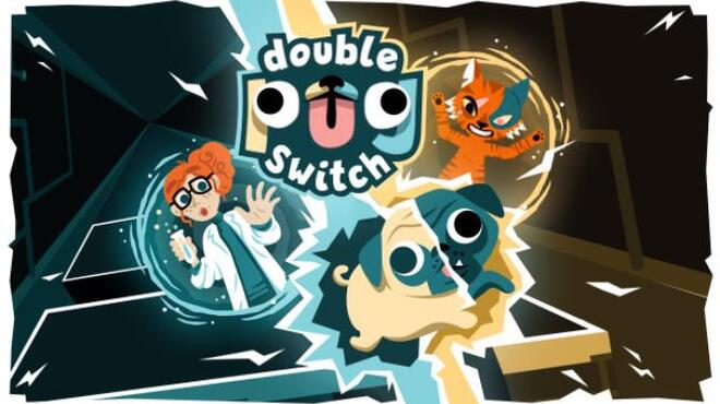 Double Pug Switch Free Download