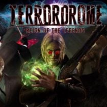 Terrordrome – Reign of the Legends