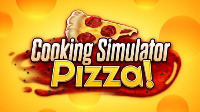 Cooking Simulator Pizza Free Download
