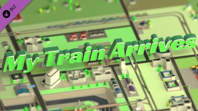 My Train Arrives Neighbouring Cities Free Download