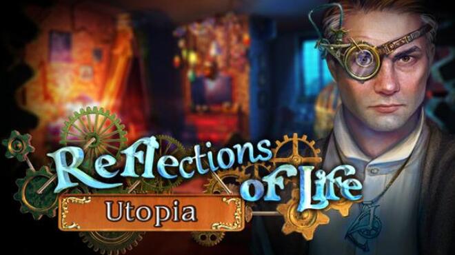Reflections of Life Utopia Free Download