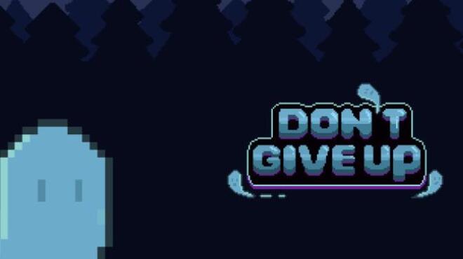 Don't Give Up Free Download