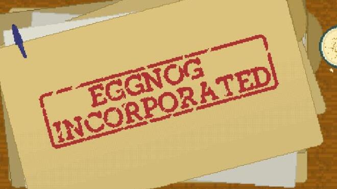 Eggnog Incorporated