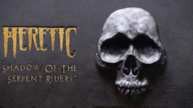 Heretic Shadow of the Serpent Riders Free Download