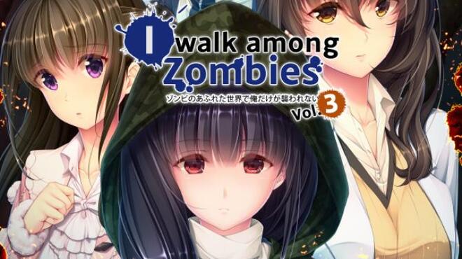 I Walk Among Zombies Vol. 3 Free Download