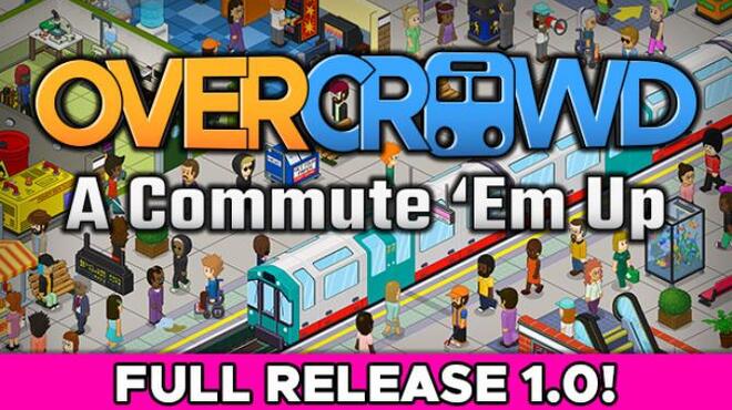 Overcrowd A Commute Em Up v1 0 34 Free Download