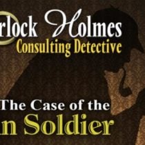 Sherlock Holmes Consulting Detective: The Case of the Tin Soldier