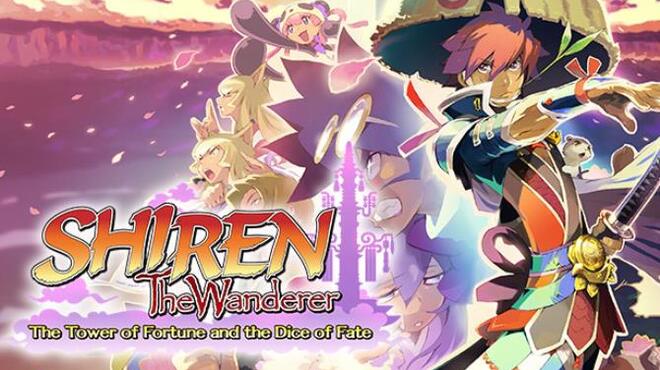 Shiren the Wanderer: The Tower of Fortune and the Dice of Fate v14.04.2022