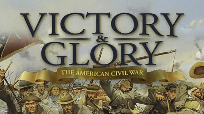 Victory and Glory The American Civil War v1 0 1 158 Free Download
